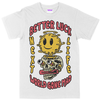 BETTER LUCK NEXT LIFE "WORLD GONE MAD" (White/Red/Yellow)
