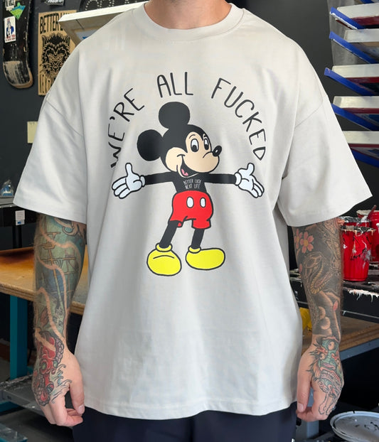 BETTER LUCK NEXT LIFE "WE'RE ALL FUCKED" HEAVYWEIGHT OVERSIZED TEE (Off White/Multi)