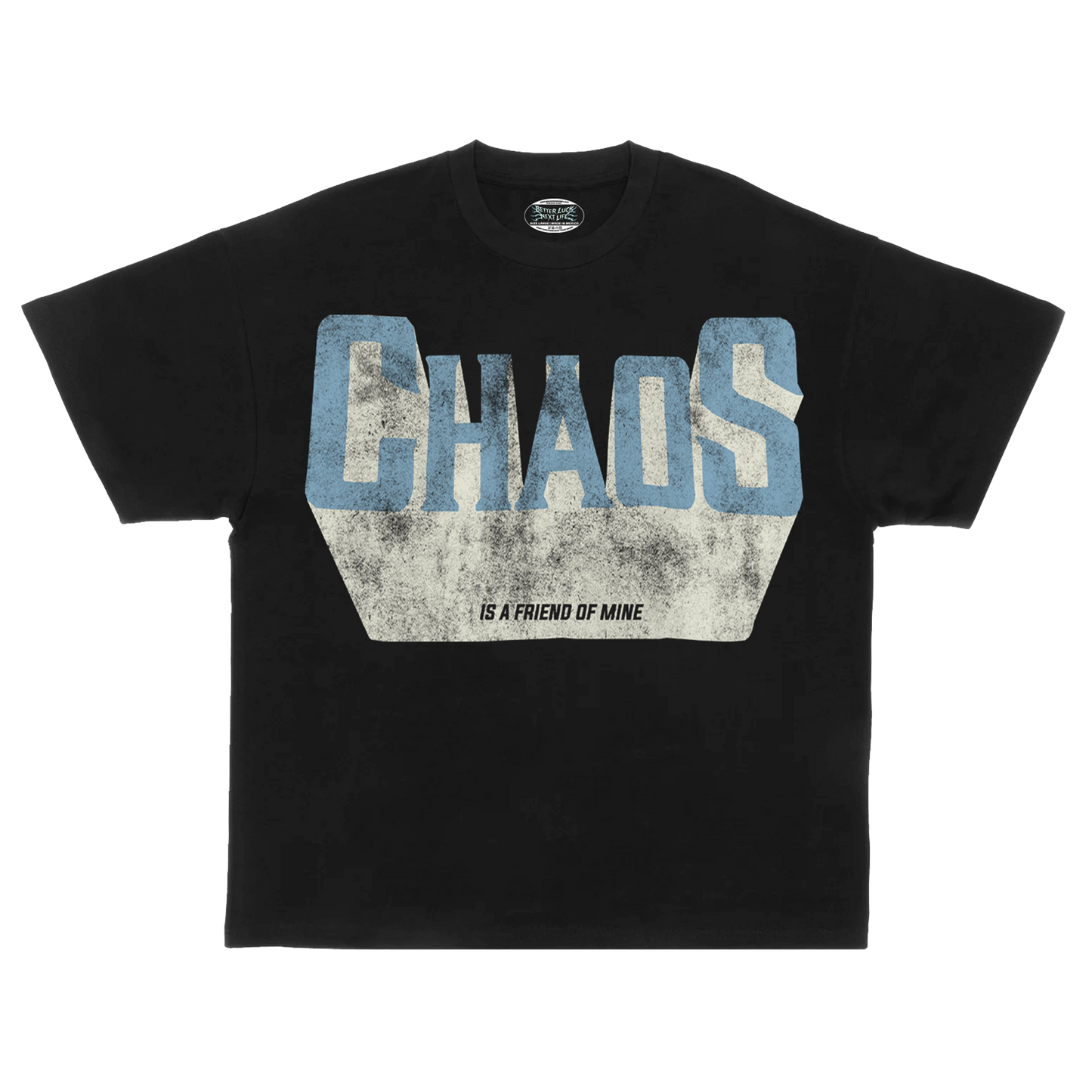 BETTER LUCK NEXT LIFE "CHAOS IS A FRIEND OF MINE" HEAVYWEIGHT OVERSIZED TEE (Black/Multi)