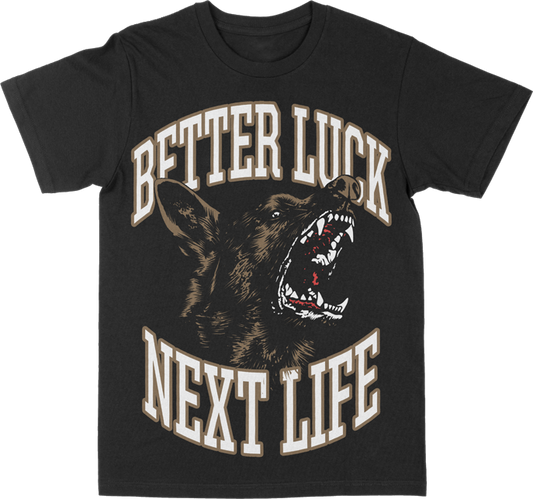 BETTER LUCK NEXT LIFE "DOG BITE" TEE (Black/Brown/Red/White)