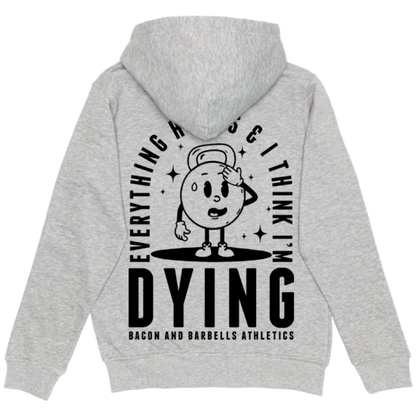 EVERYTHING HURTS & I THINK I'M DYING (Athletic Grey/Black)