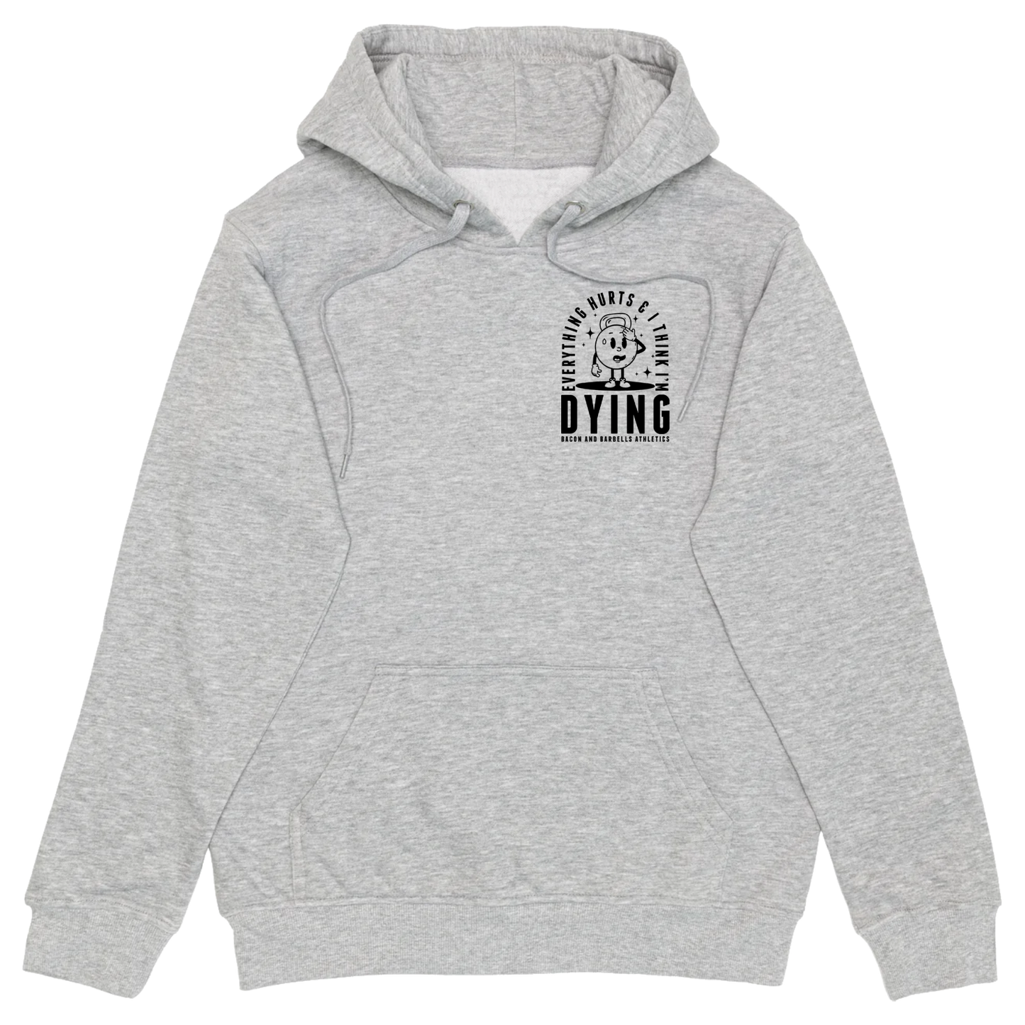 EVERYTHING HURTS & I THINK I'M DYING (Athletic Grey/Black)