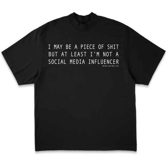 BETTER LUCK NEXT LIFE "INFLUENCER" Tee (Black/White)