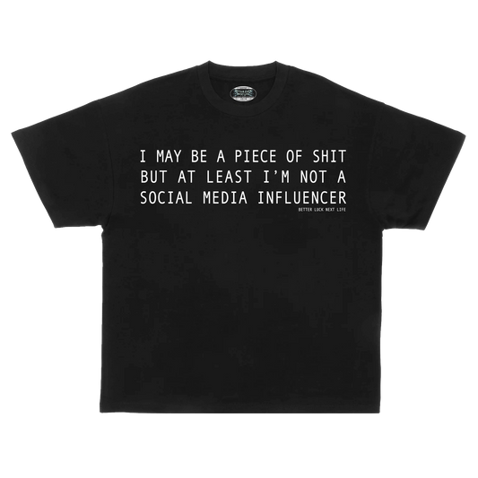 BETTER LUCK NEXT LIFE "INFLUENCER" HEAVYWEIGHT OVERSIZED TEE (Black/White)