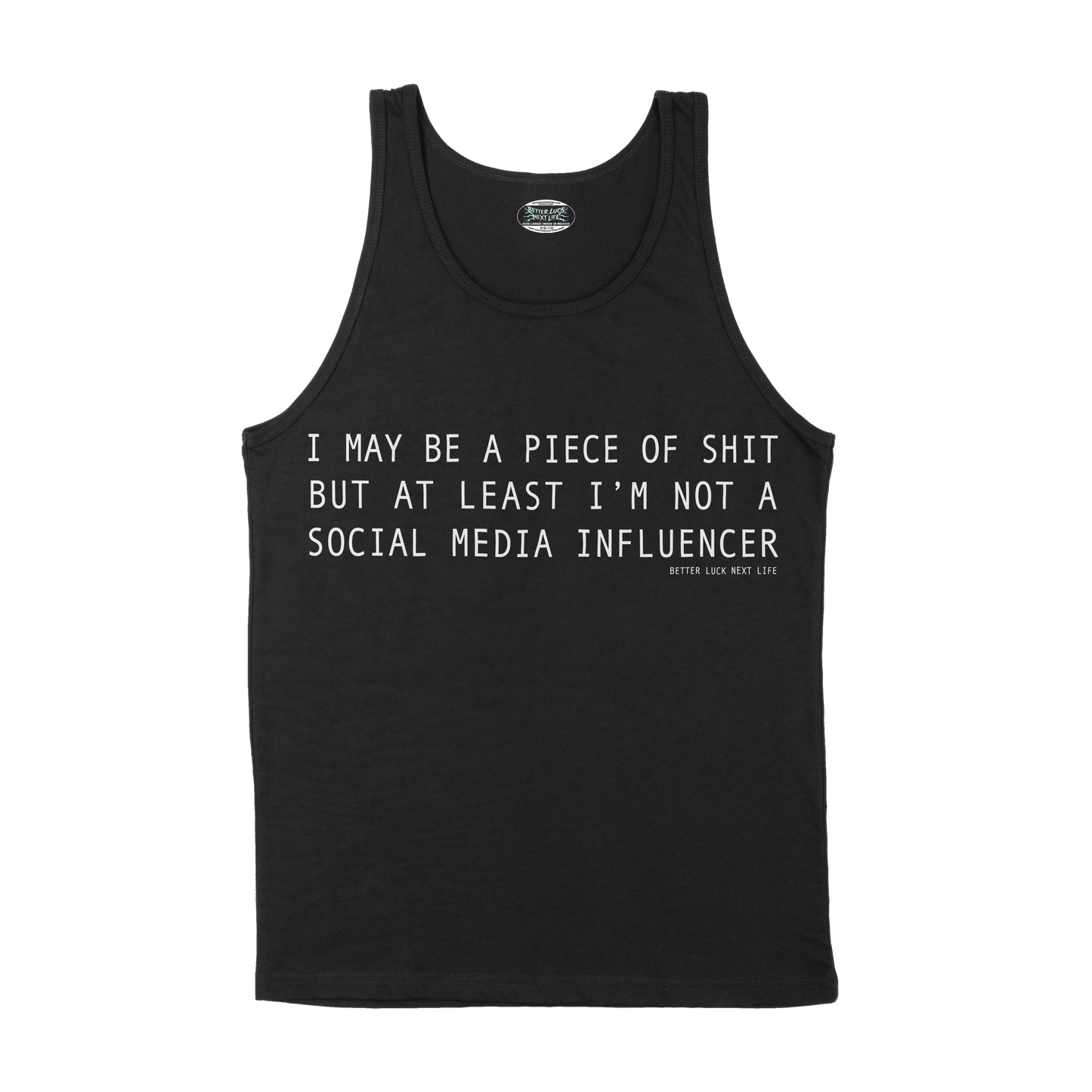 BETTER LUCK NEXT LIFE "INFLUENCER" TANK TOP (Black/White)